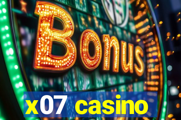 x07 casino