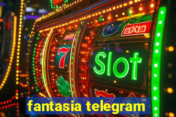 fantasia telegram