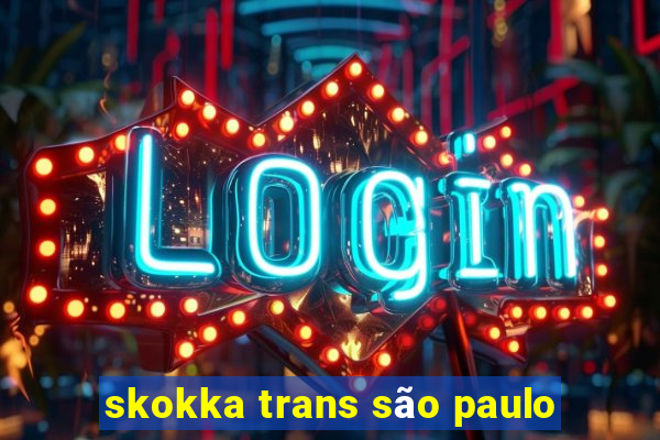 skokka trans são paulo