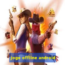 jogo offline android