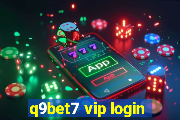 q9bet7 vip login