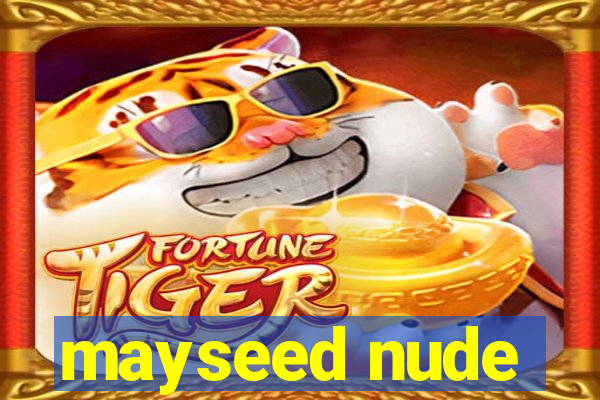 mayseed nude