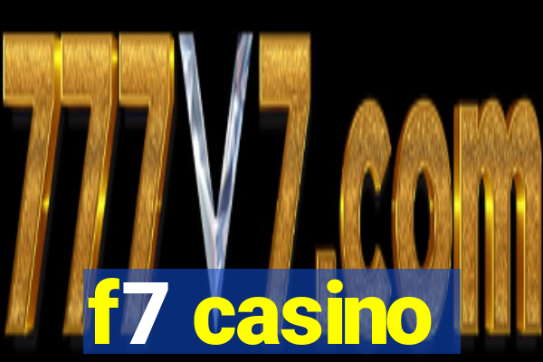 f7 casino