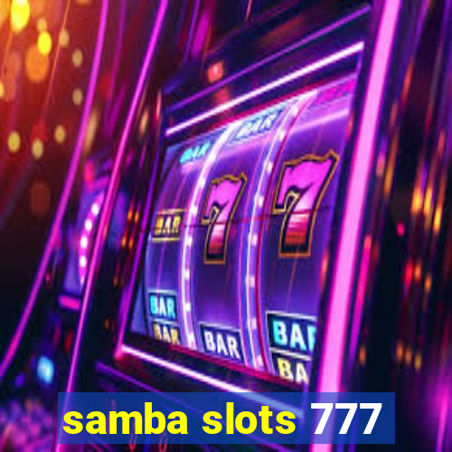 samba slots 777