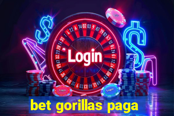 bet gorillas paga