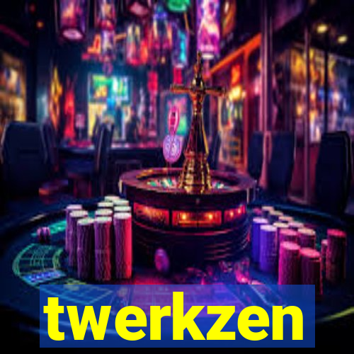 twerkzen