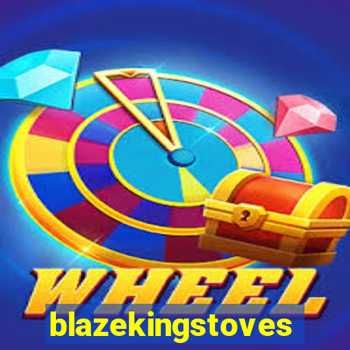 blazekingstoves