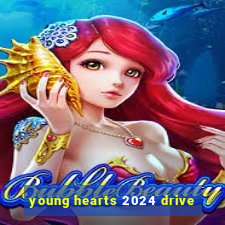 young hearts 2024 drive