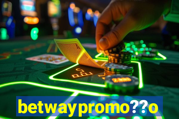 betwaypromo??o