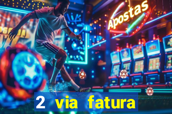 2 via fatura bradescard visa