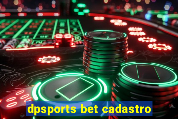 dpsports bet cadastro