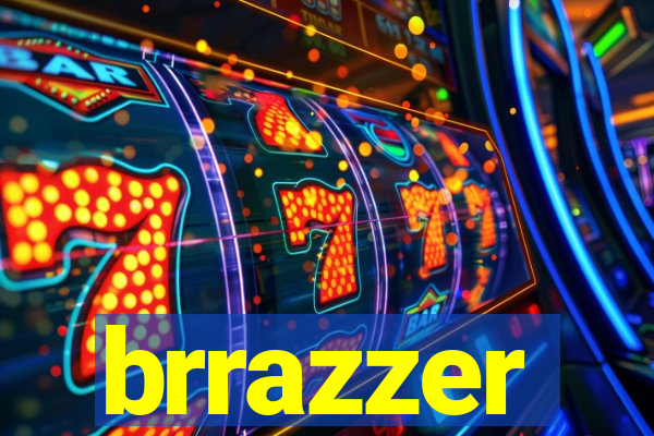 brrazzer