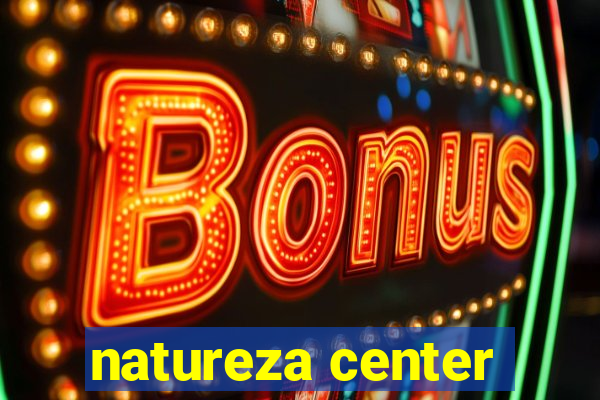 natureza center