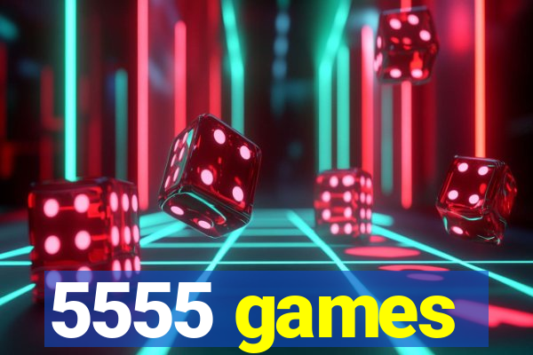 5555 games