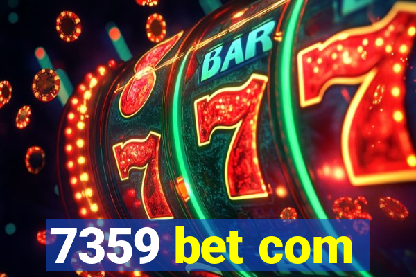 7359 bet com