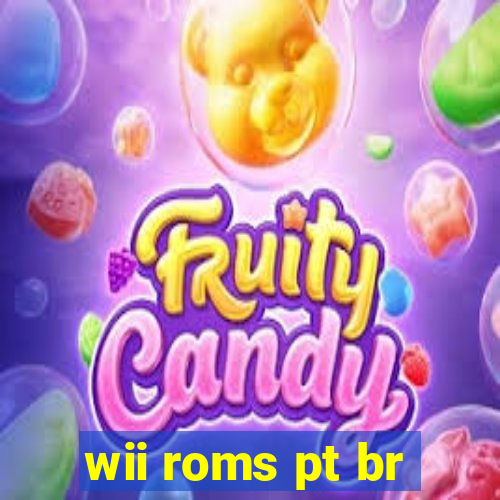 wii roms pt br