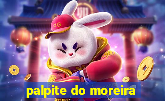 palpite do moreira