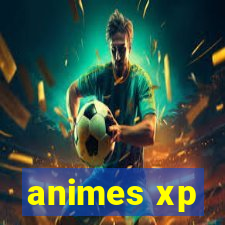 animes xp