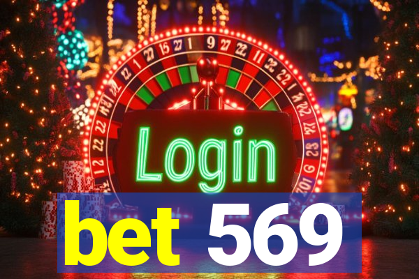 bet 569