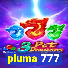 pluma 777