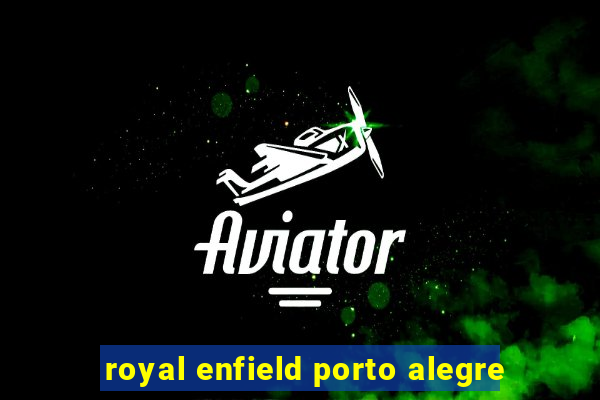 royal enfield porto alegre