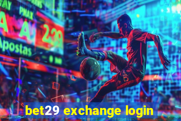 bet29 exchange login