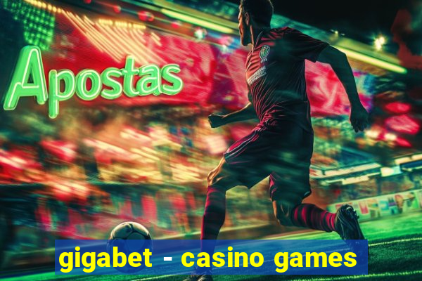 gigabet - casino games