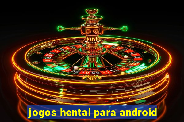 jogos hentai para android