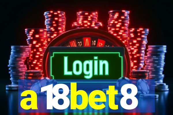 a18bet8