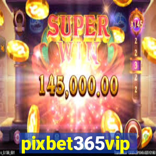 pixbet365vip