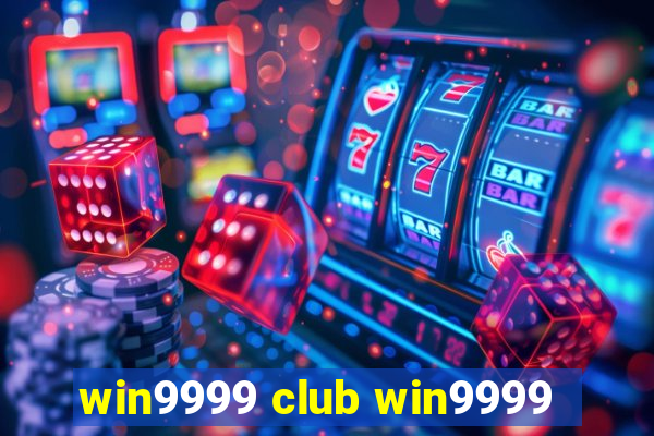 win9999 club win9999