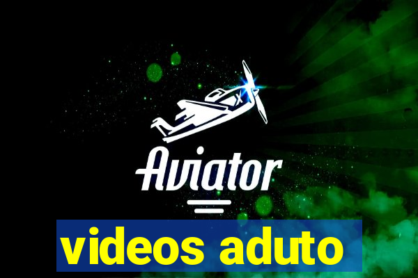 videos aduto