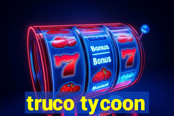 truco tycoon