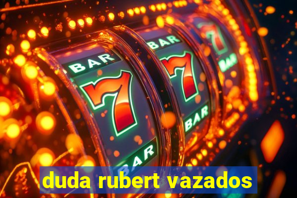 duda rubert vazados