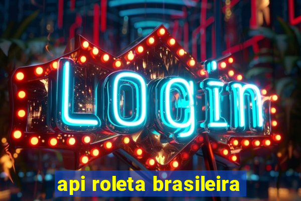 api roleta brasileira