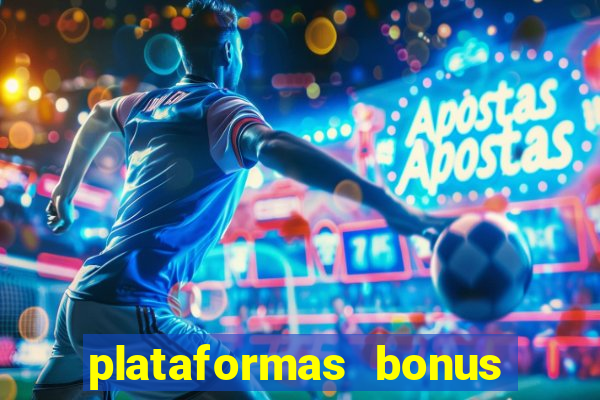 plataformas bonus no cadastro