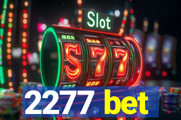 2277 bet