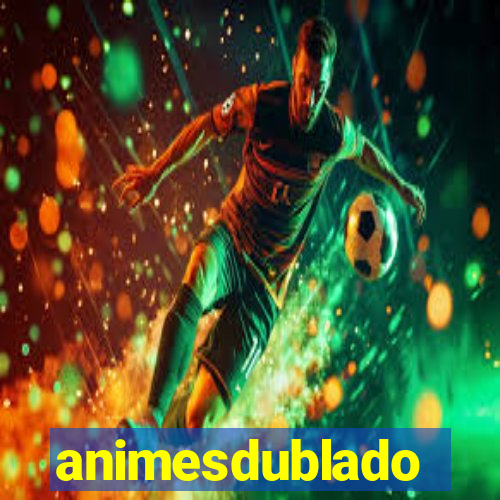 animesdublado