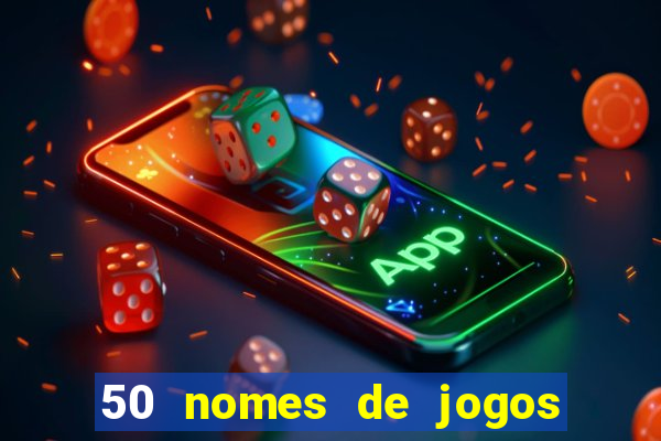 50 nomes de jogos com bola