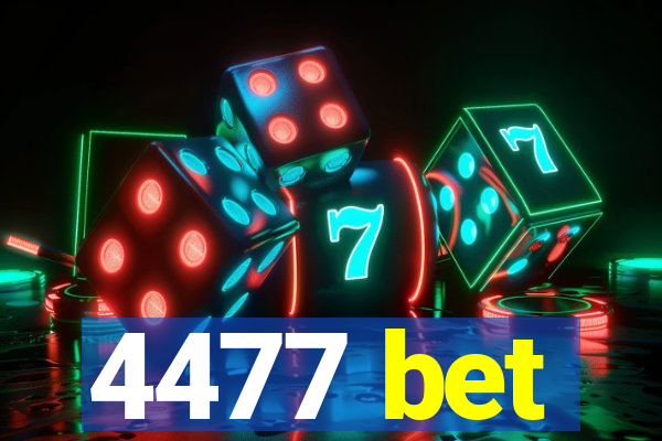 4477 bet