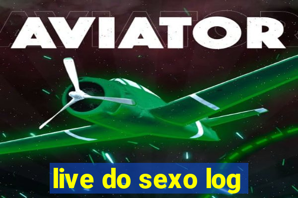 live do sexo log