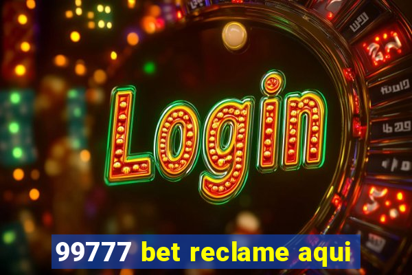 99777 bet reclame aqui