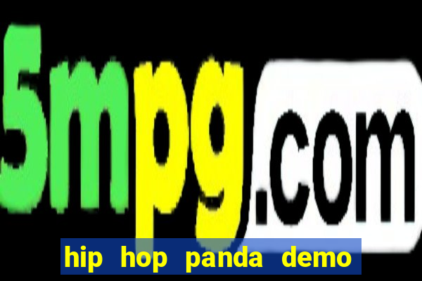 hip hop panda demo hip hop