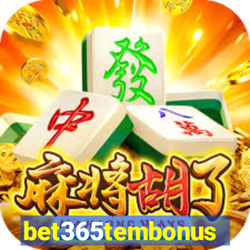 bet365tembonus