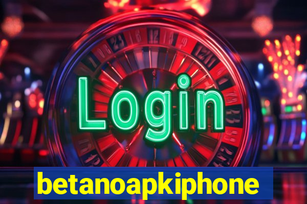 betanoapkiphone