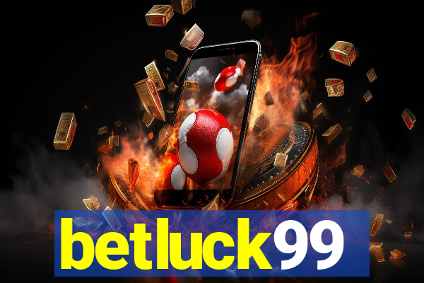 betluck99