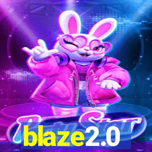 blaze2.0