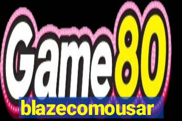 blazecomousar