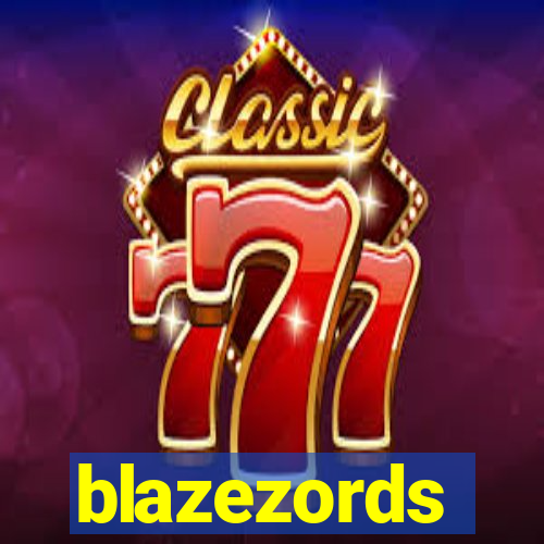 blazezords