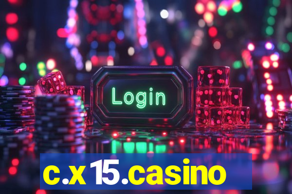 c.x15.casino